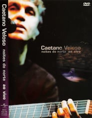 Caetano Veloso: Noites do Norte Ao Vivo