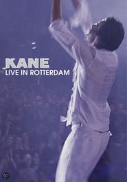 Kane: Live in Rotterdam