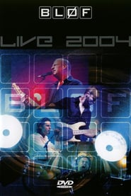 Bløf - Live 2004