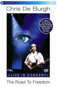 Chris de Burgh: The Road to Freedom - Live in Conc