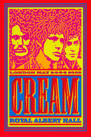 Cream: Royal Albert Hall: London May 2-3-5-6 2005