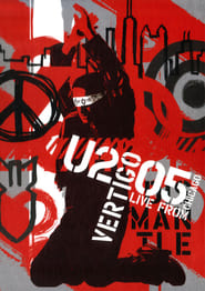 U2: Vertigo 2005: Live from Chicago