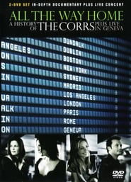 All The Way Home A History Of The Corrs Plus Live