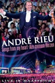 André Rieu: Songs from my heart.