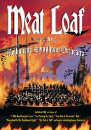 Meat Loaf: Live with the Melbourne Symphony Orches