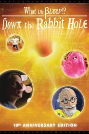 What the Bleep!?: Down the Rabbit Hole: Quantum Ed