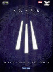Kayak - In Concert / Merlin - Bard Of The Unseen