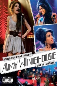 Amy Winehouse: I Told You I Was Trouble - Live in