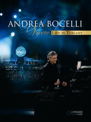 Andrea Bocelli  Vivere Live in Tuscany