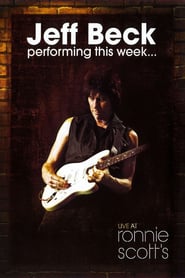 Jeff Beck: Performing This Week... Live at Ronnie