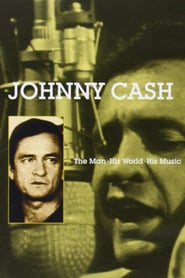 Johnny Cash - The Man, His World, His Music